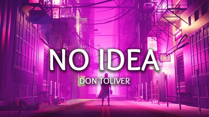 No Idea Lyrics – Don Toliver